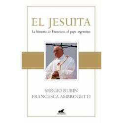 Libro El Jesuita Sergio Rubin Ambrogettipapa Francisco pilar